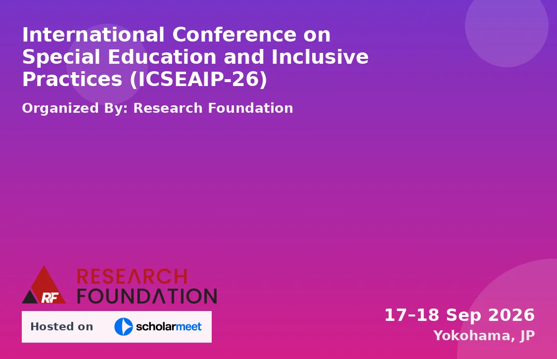 International Conference on Special Education and Inclusive Practices (ICSEAIP-26)