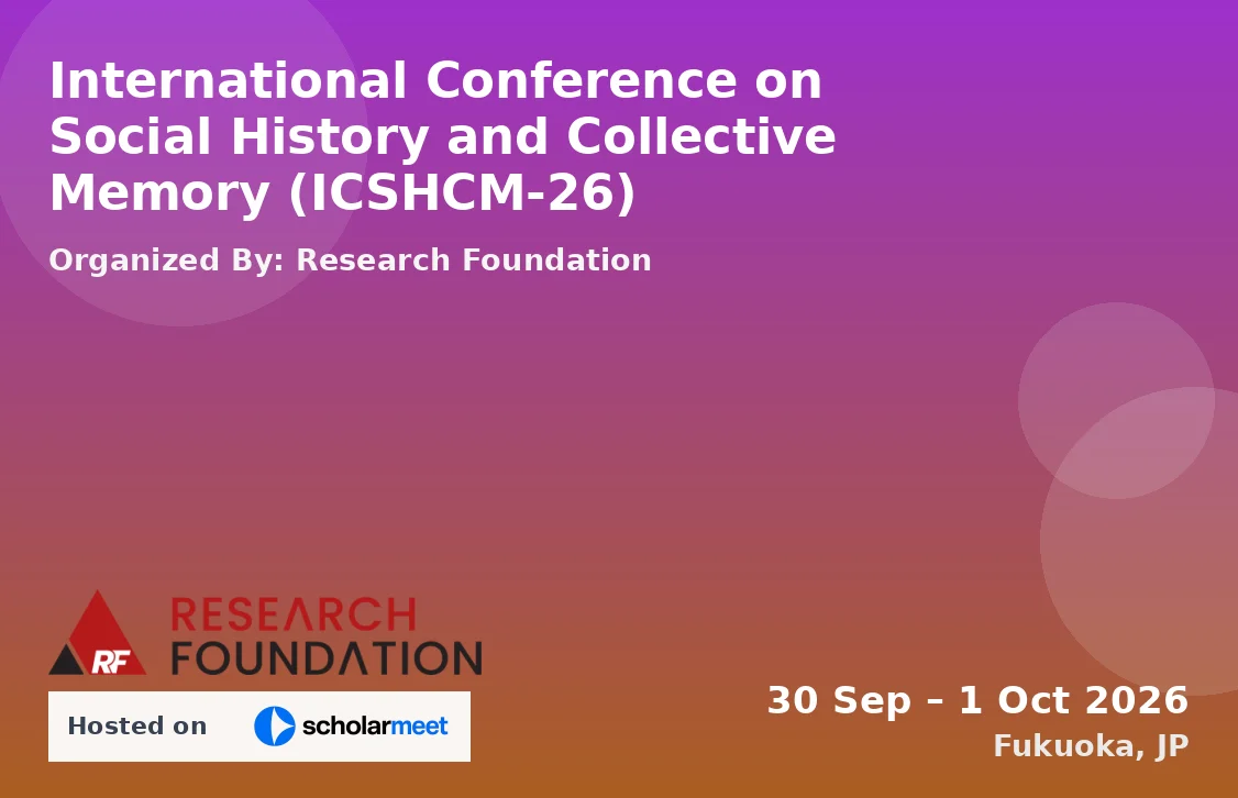 International Conference on Social History and Collective Memory (ICSHCM-26)