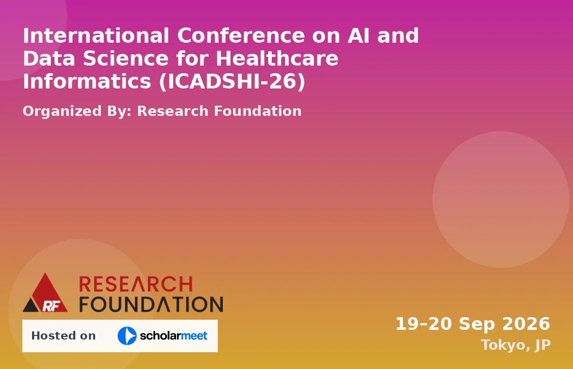 International Conference on AI and Data Science for Healthcare Informatics (ICADSHI-26)