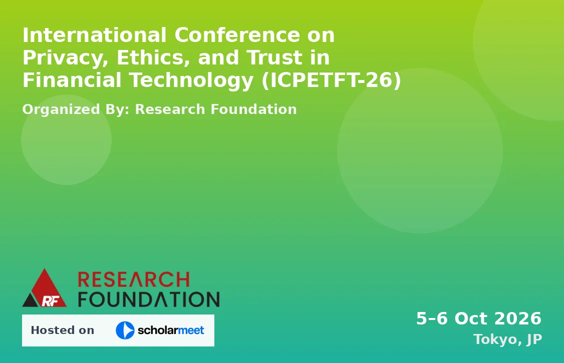 International Conference on Privacy, Ethics, and Trust in Financial Technology (ICPETFT-26)