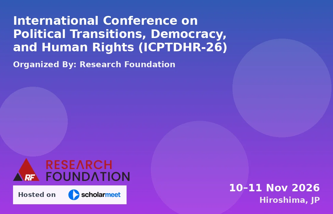 International Conference on Political Transitions, Democracy, and Human Rights (ICPTDHR-26)