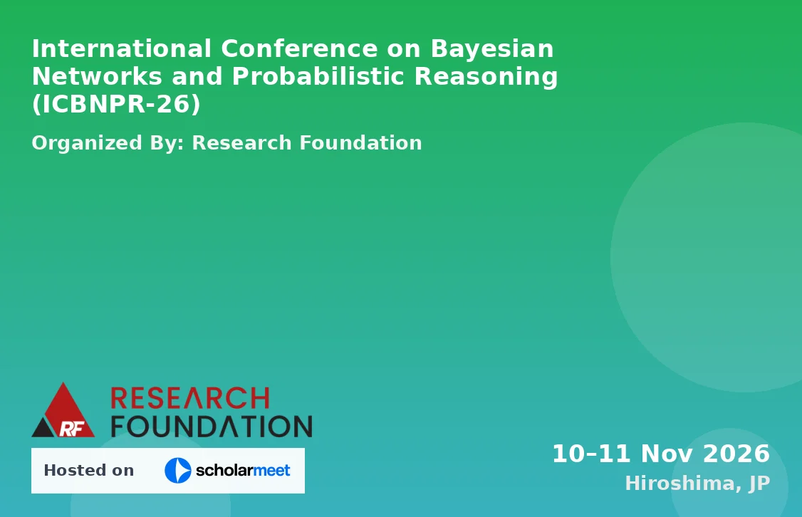International Conference on Bayesian Networks and Probabilistic Reasoning (ICBNPR-26)