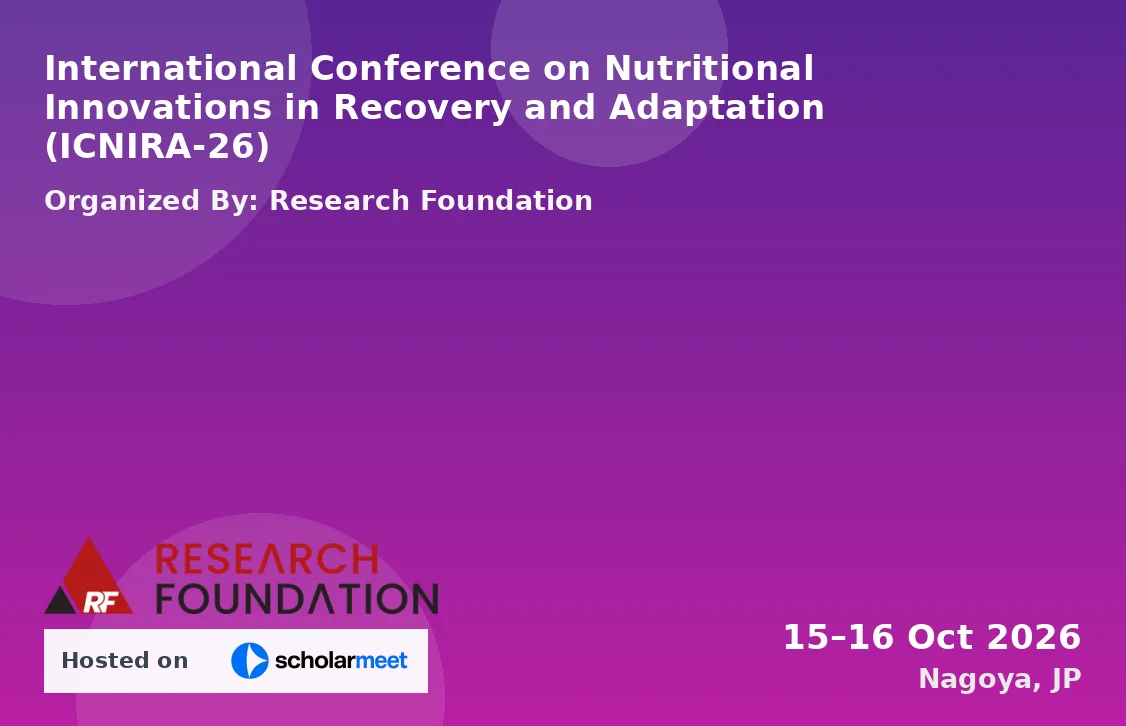 International Conference on Nutritional Innovations in Recovery and Adaptation (ICNIRA-26)