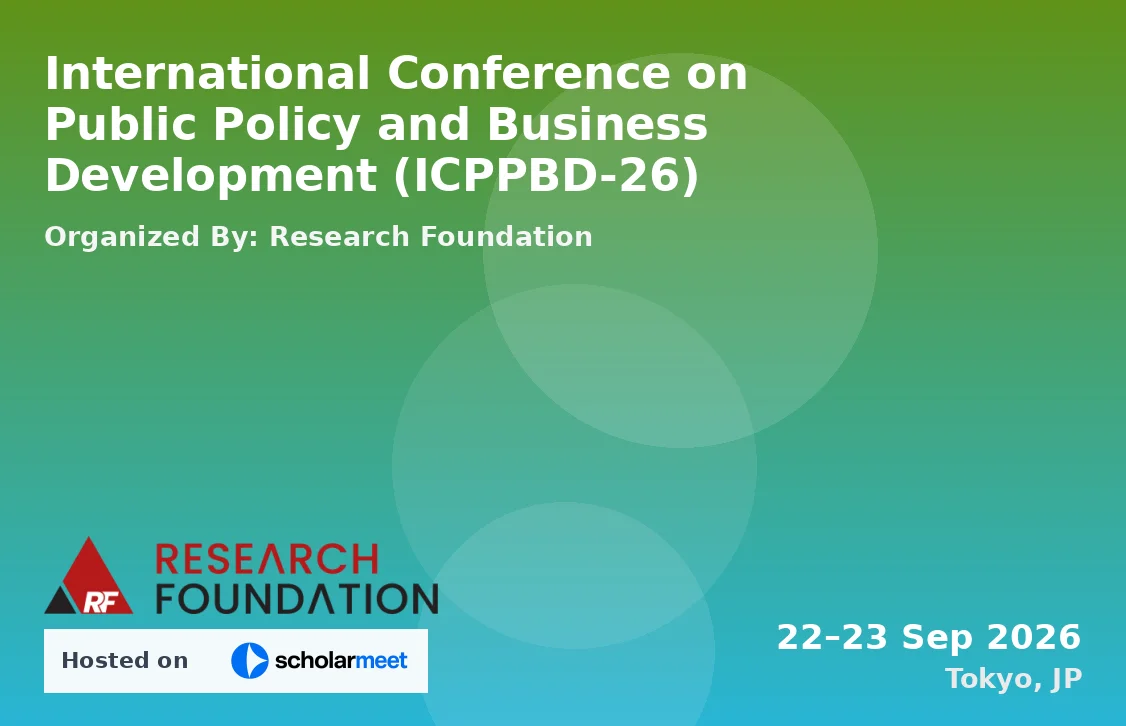 International Conference on Public Policy and Business Development (ICPPBD-26)