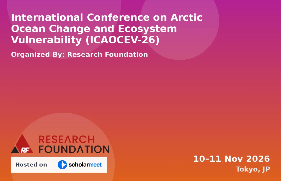 International Conference on Arctic Ocean Change and Ecosystem Vulnerability (ICAOCEV-26)