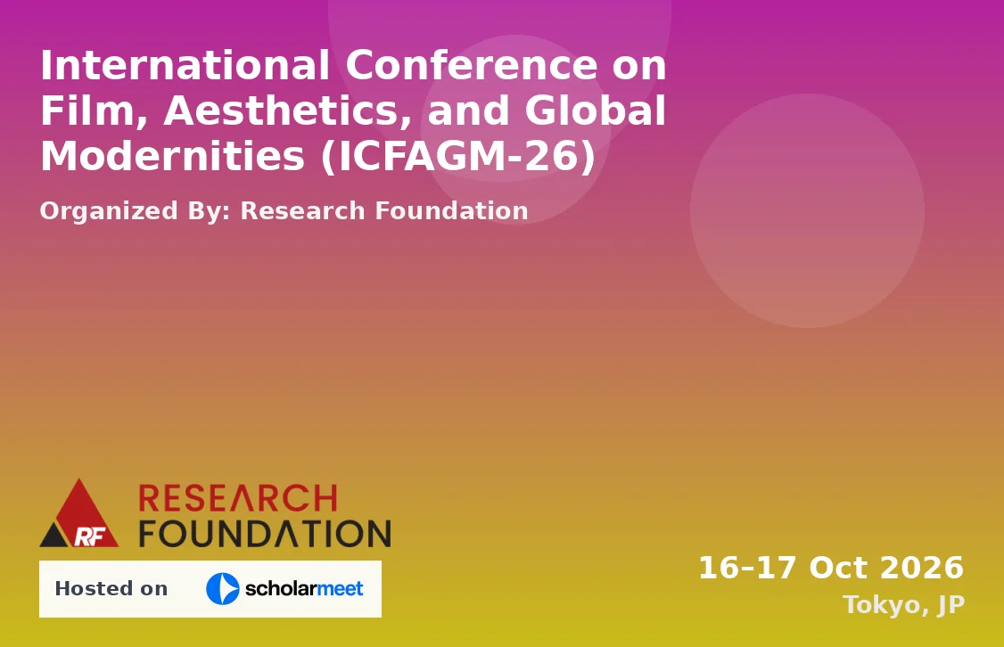 International Conference on Film, Aesthetics, and Global Modernities (ICFAGM-26)