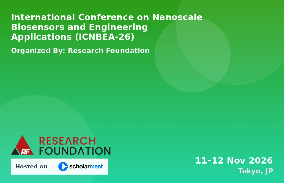 International Conference on Nanoscale Biosensors and Engineering Applications (ICNBEA-26)