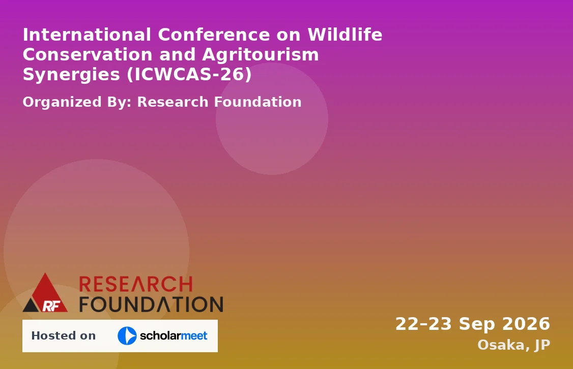 International Conference on Wildlife Conservation and Agritourism Synergies (ICWCAS-26)
