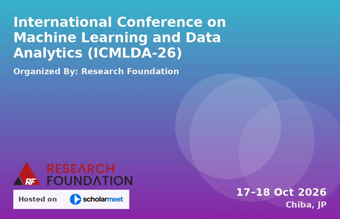 International Conference on Machine Learning and Data Analytics (ICMLDA-26)