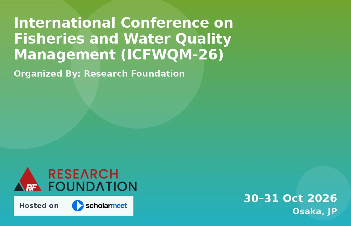 International Conference on Fisheries and Water Quality Management (ICFWQM-26)