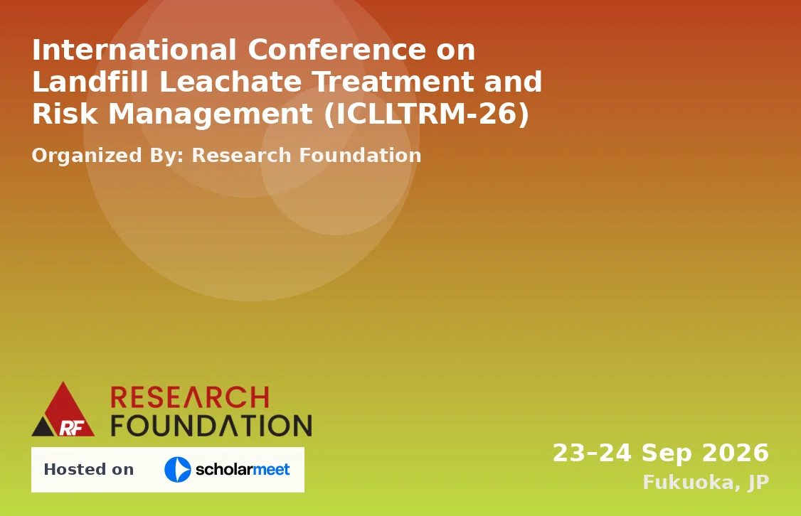 International Conference on Landfill Leachate Treatment and Risk Management (ICLLTRM-26)