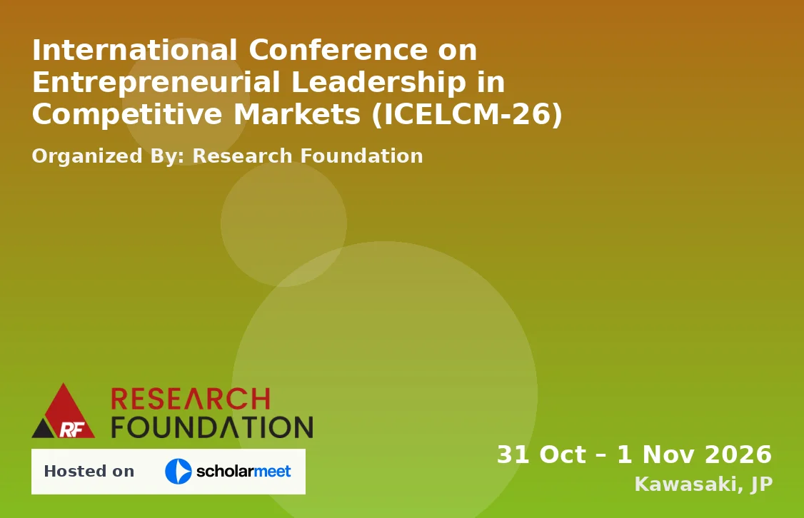 International Conference on Entrepreneurial Leadership in Competitive Markets (ICELCM-26)