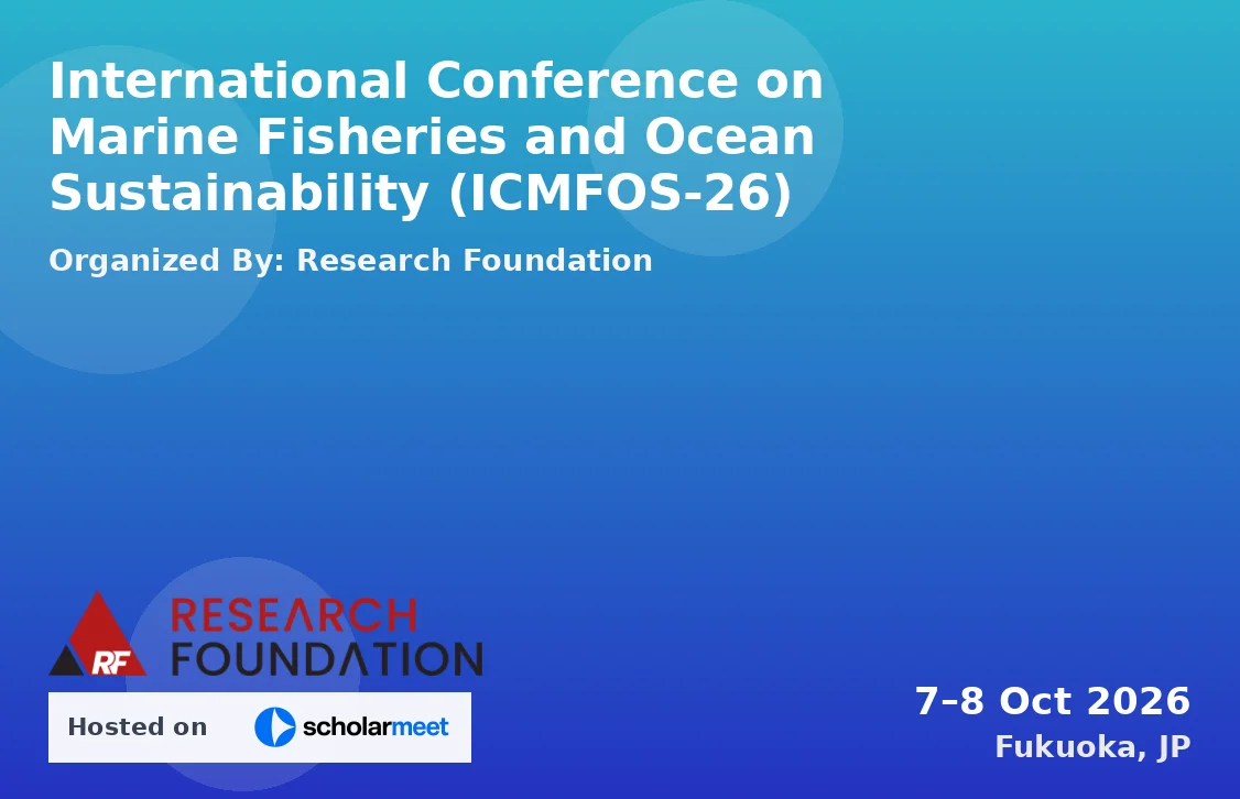 International Conference on Marine Fisheries and Ocean Sustainability (ICMFOS-26)