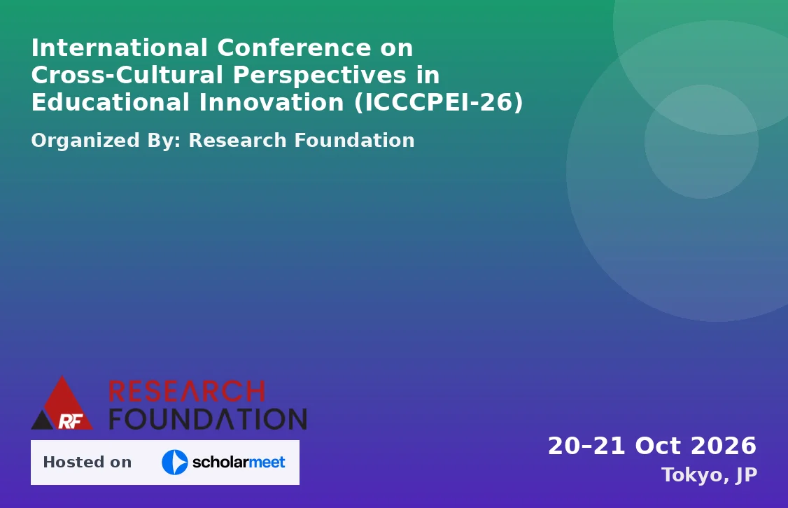 International Conference on Cross-Cultural Perspectives in Educational Innovation (ICCCPEI-26)