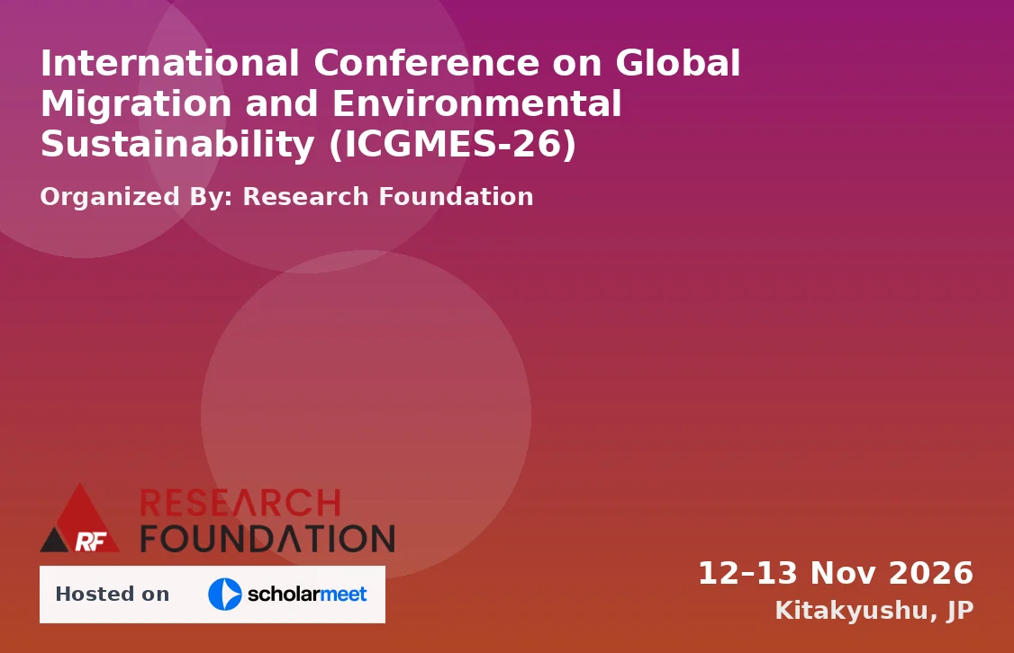 International Conference on Global Migration and Environmental Sustainability (ICGMES-26)