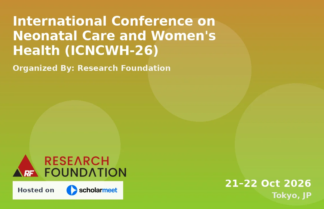 International Conference on Neonatal Care and Women's Health (ICNCWH-26)