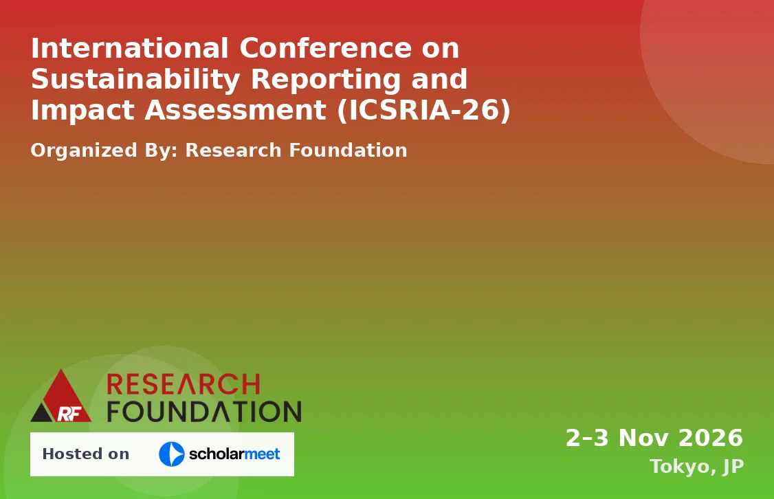 International Conference on Sustainability Reporting and Impact Assessment (ICSRIA-26)