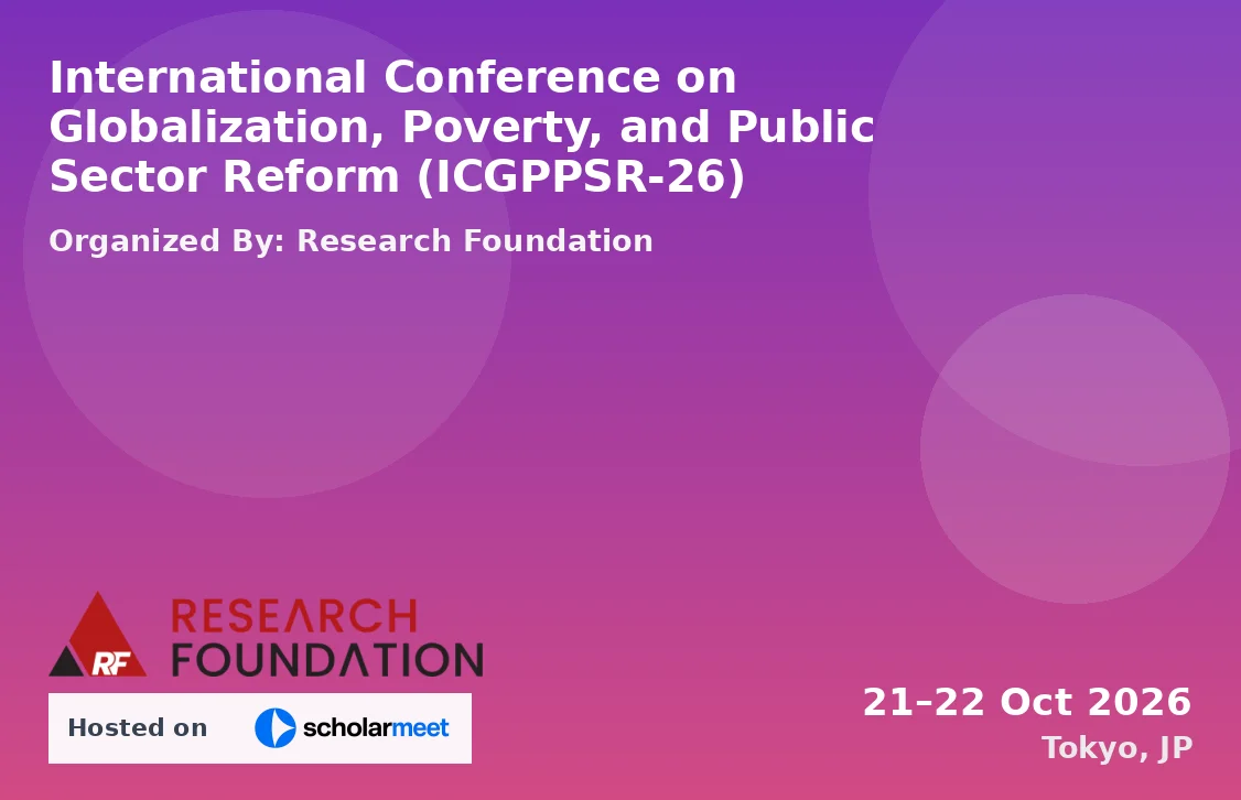 International Conference on Globalization, Poverty, and Public Sector Reform (ICGPPSR-26)