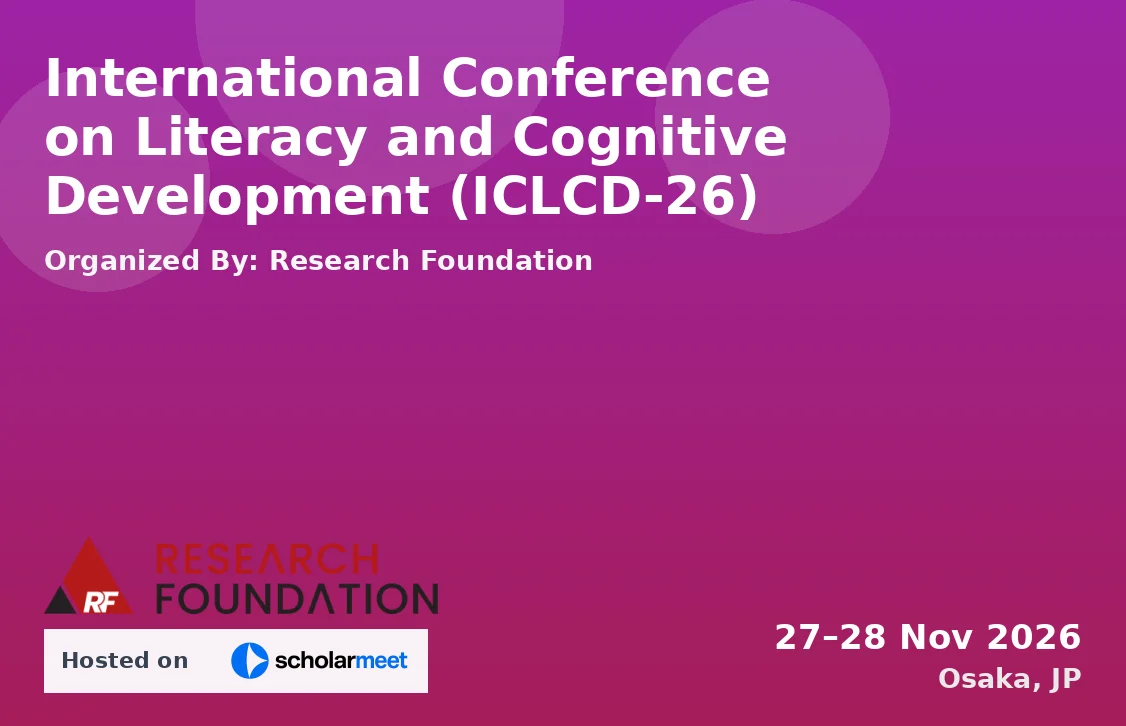 International Conference on Literacy and Cognitive Development (ICLCD-26)
