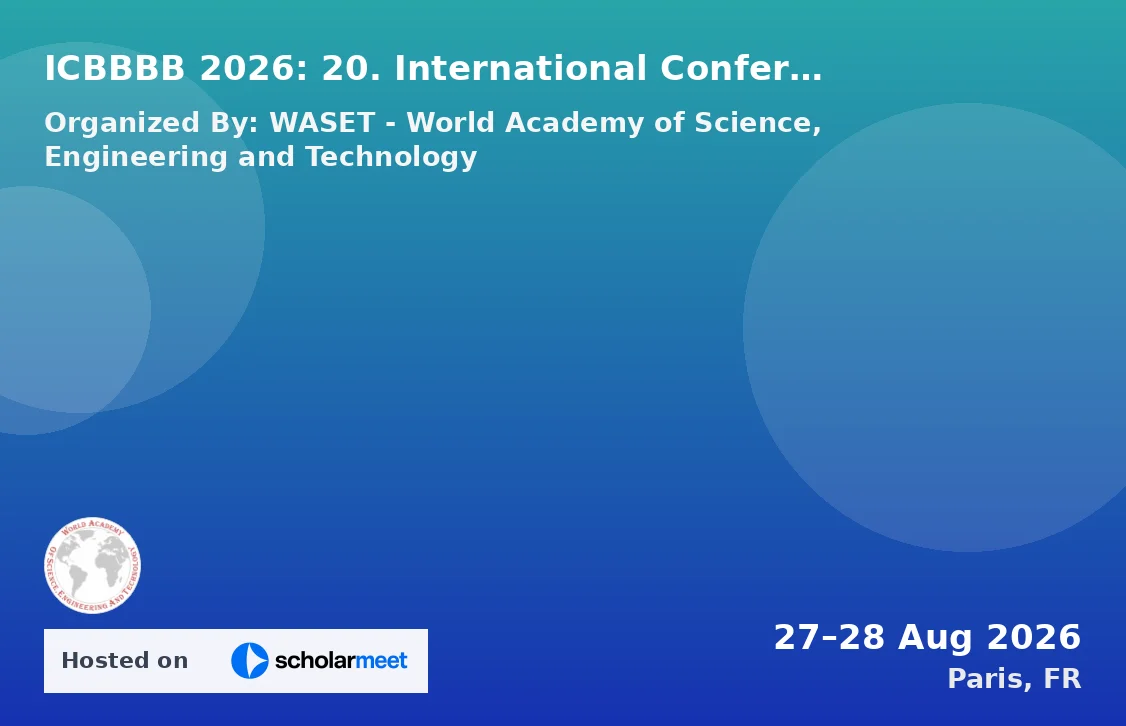 ICBBBB 2026: 20. International Conference on Biomathematics, Biostatistics, Bioinformatics and Bioengineering