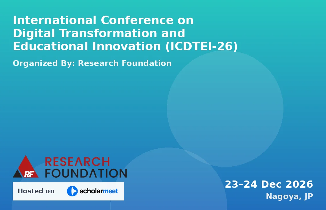 International Conference on Digital Transformation and Educational Innovation (ICDTEI-26)
