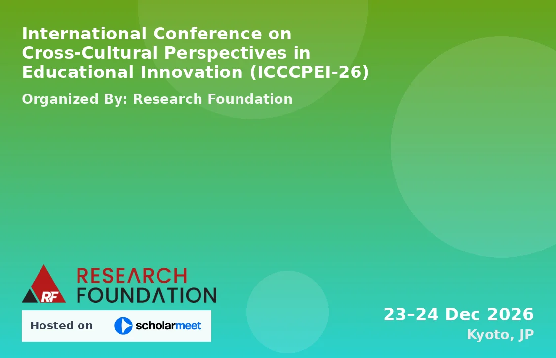 International Conference on Cross-Cultural Perspectives in Educational Innovation (ICCCPEI-26)