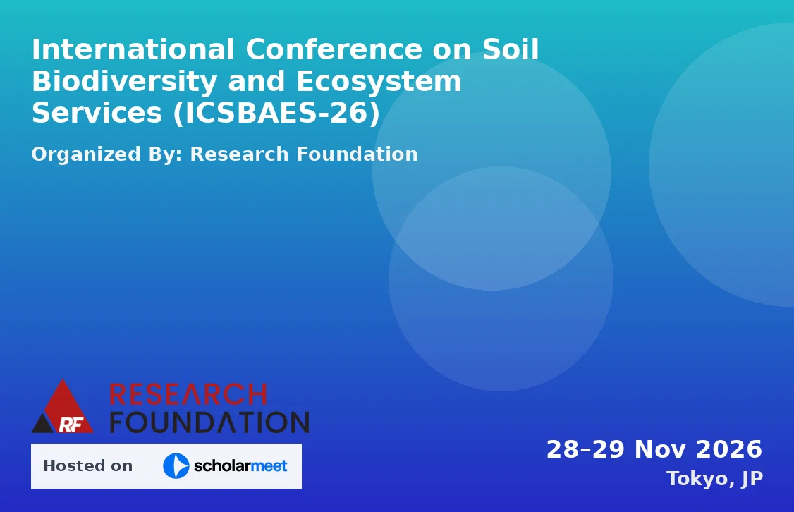 International Conference on Soil Biodiversity and Ecosystem Services (ICSBAES-26)