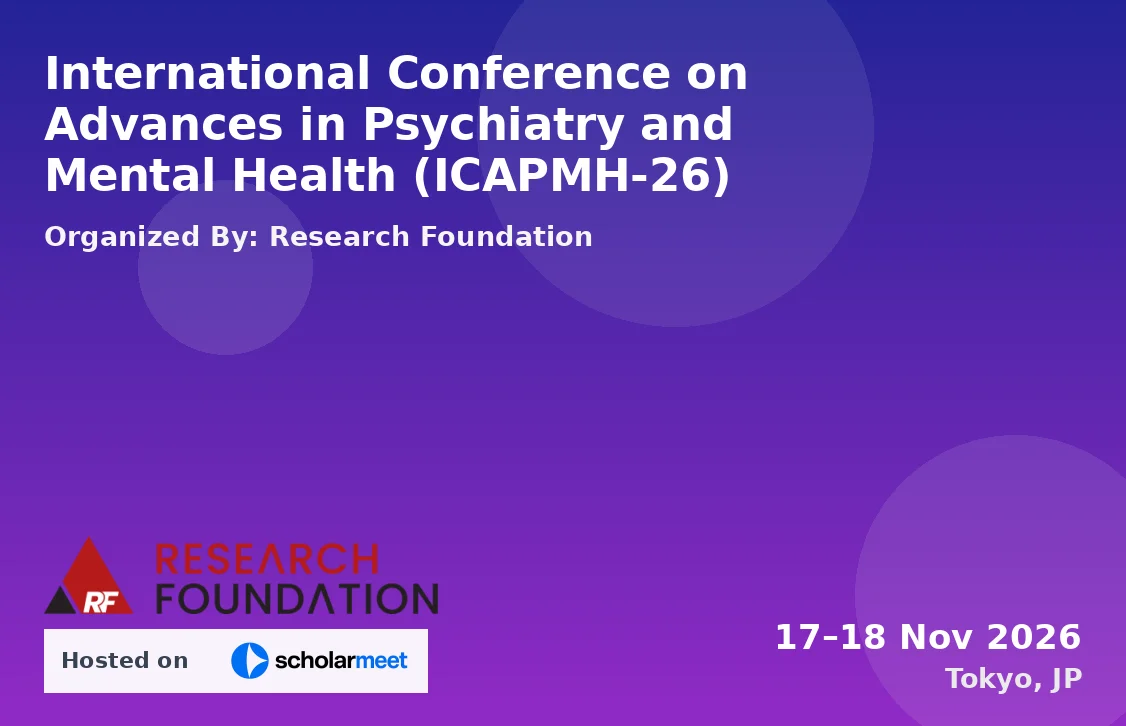 International Conference on Advances in Psychiatry and Mental Health (ICAPMH-26)