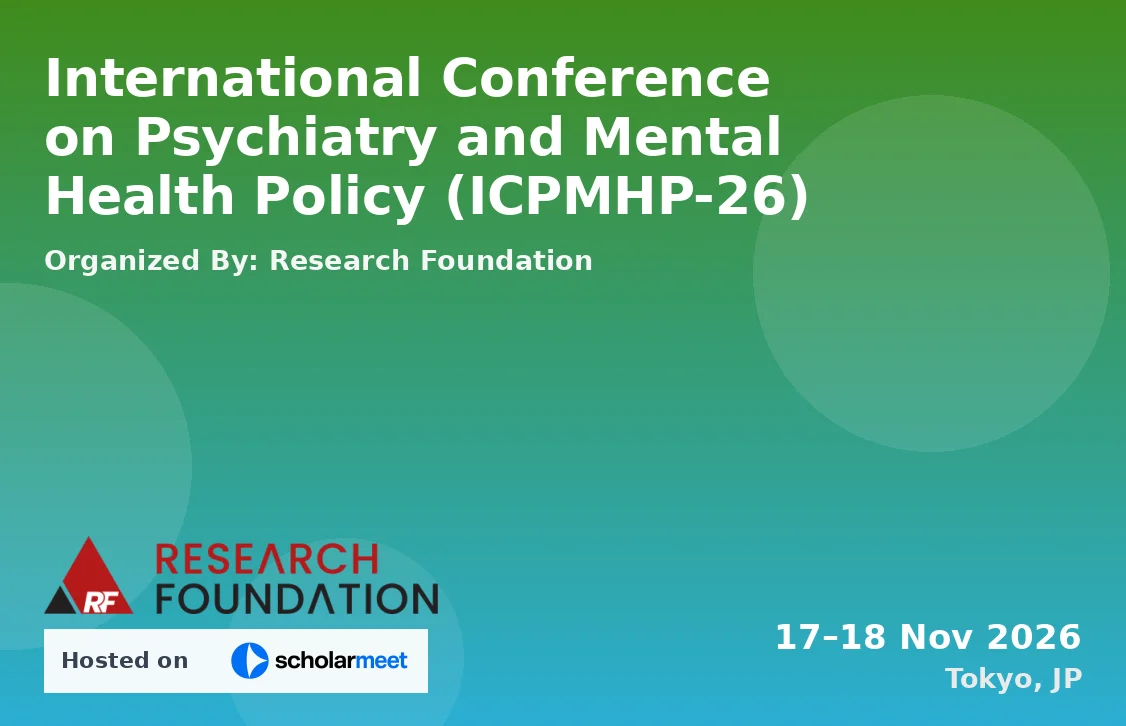 International Conference on Psychiatry and Mental Health Policy (ICPMHP-26)