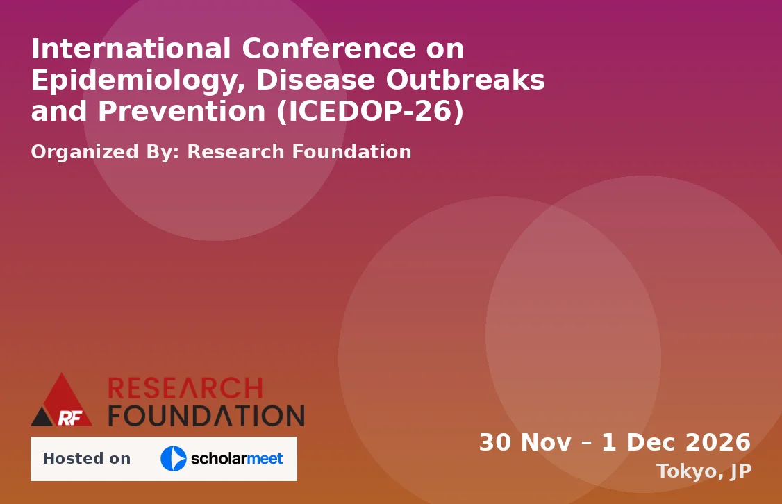 International Conference on Epidemiology, Disease Outbreaks and Prevention (ICEDOP-26)
