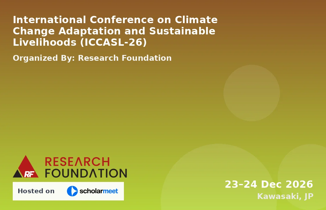 International Conference on Climate Change Adaptation and Sustainable Livelihoods (ICCASL-26)