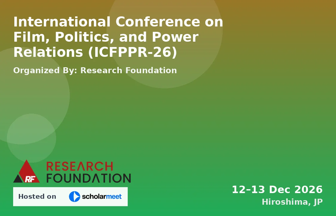 International Conference on Film, Politics, and Power Relations (ICFPPR-26)