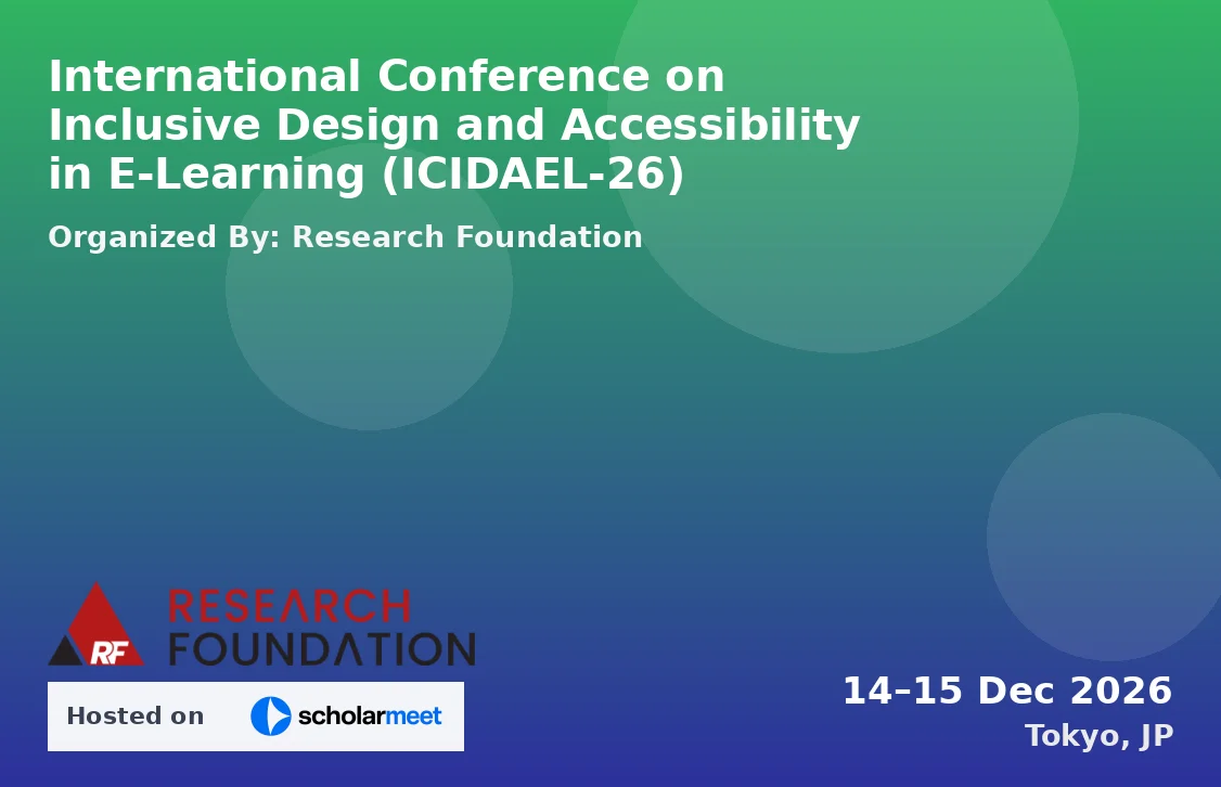 International Conference on Inclusive Design and Accessibility in E-Learning (ICIDAEL-26)