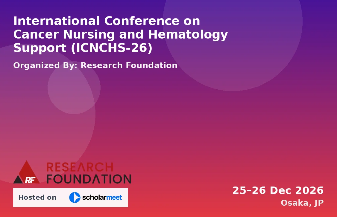 International Conference on Cancer Nursing and Hematology Support (ICNCHS-26)