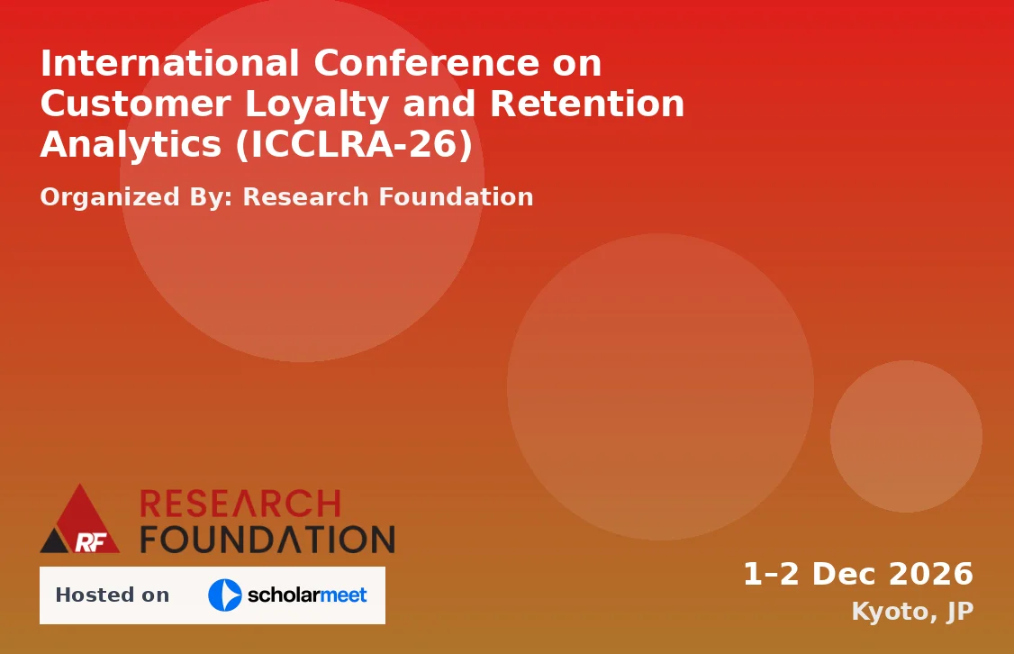 International Conference on Customer Loyalty and Retention Analytics (ICCLRA-26)
