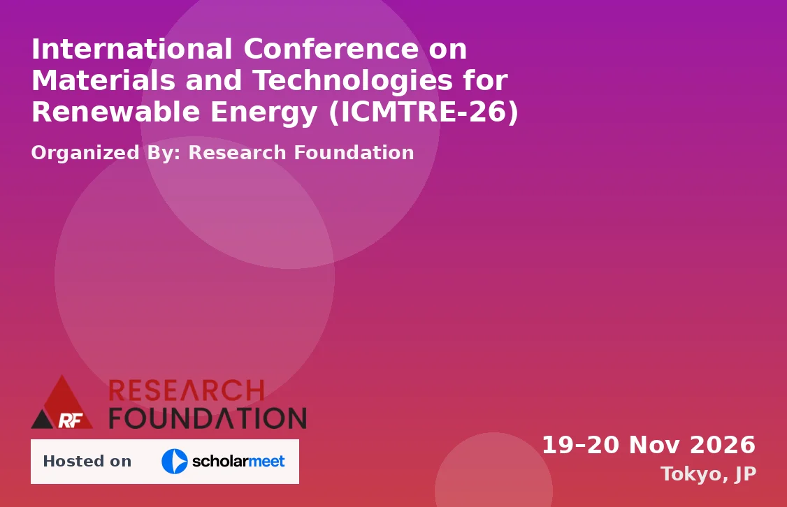 International Conference on Materials and Technologies for Renewable Energy (ICMTRE-26)