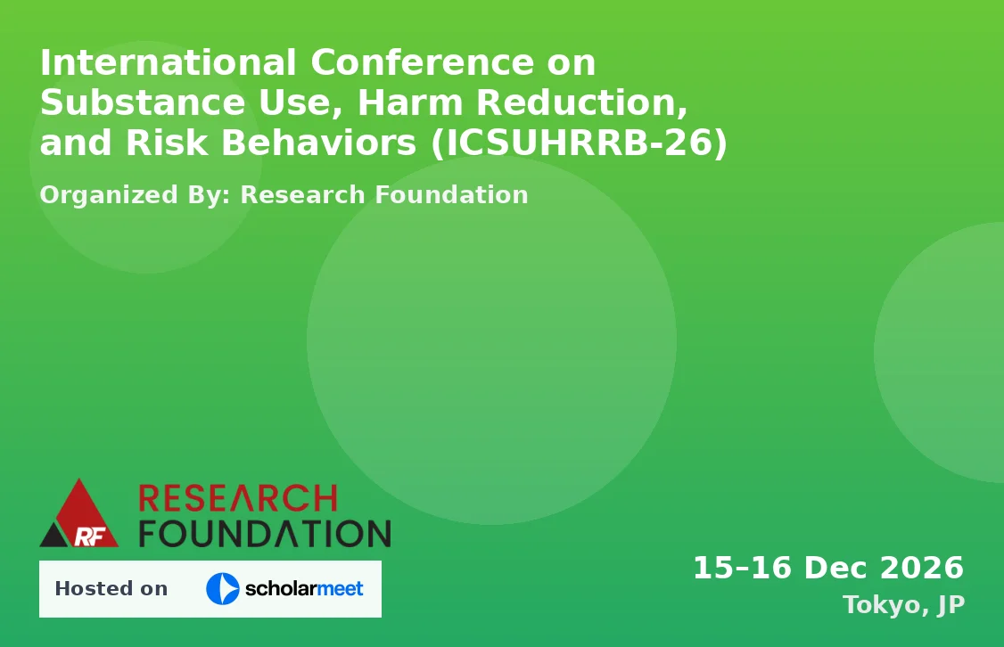 International Conference on Substance Use, Harm Reduction, and Risk Behaviors (ICSUHRRB-26)