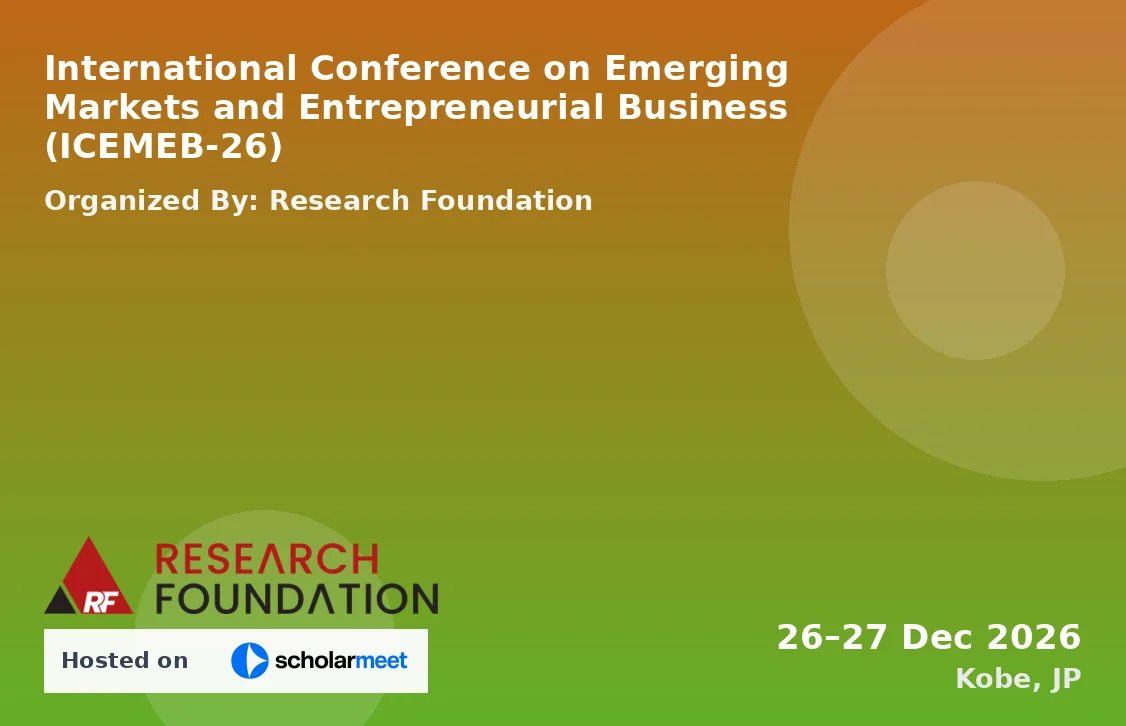 International Conference on Emerging Markets and Entrepreneurial Business (ICEMEB-26)