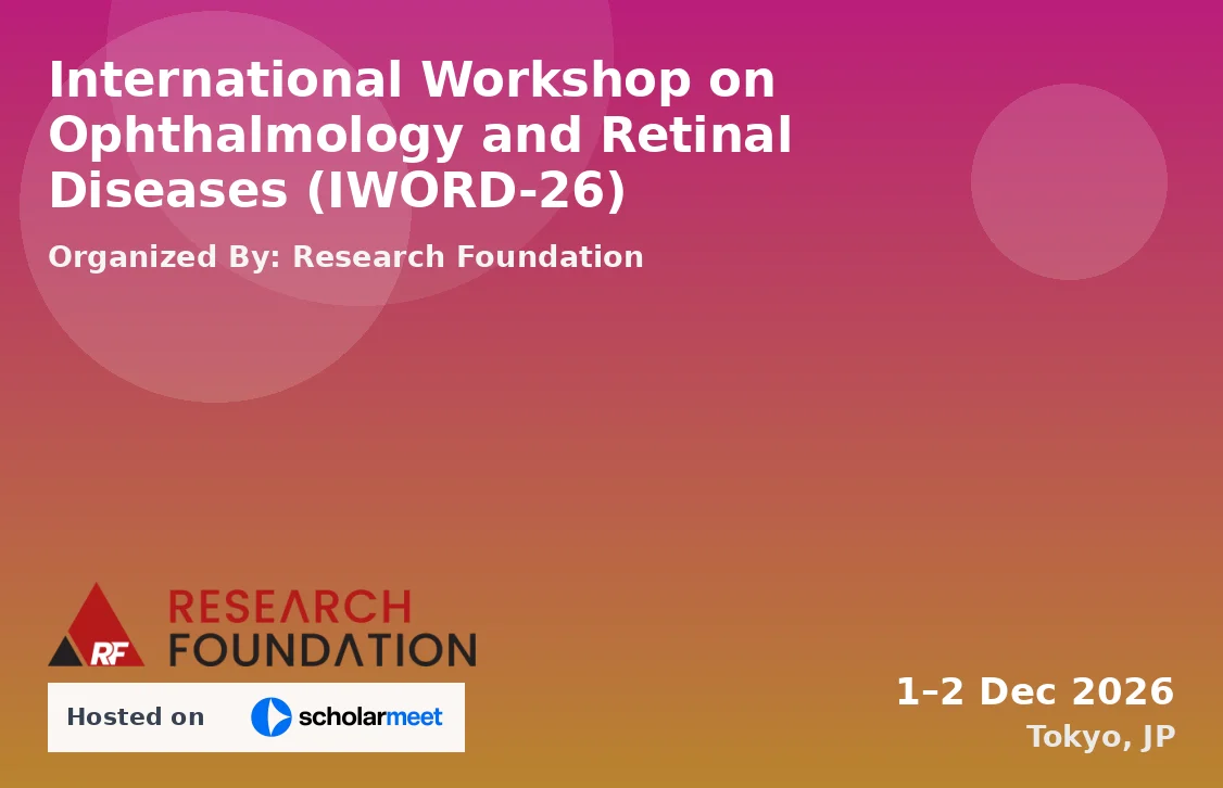International Workshop on Ophthalmology and Retinal Diseases (IWORD-26)