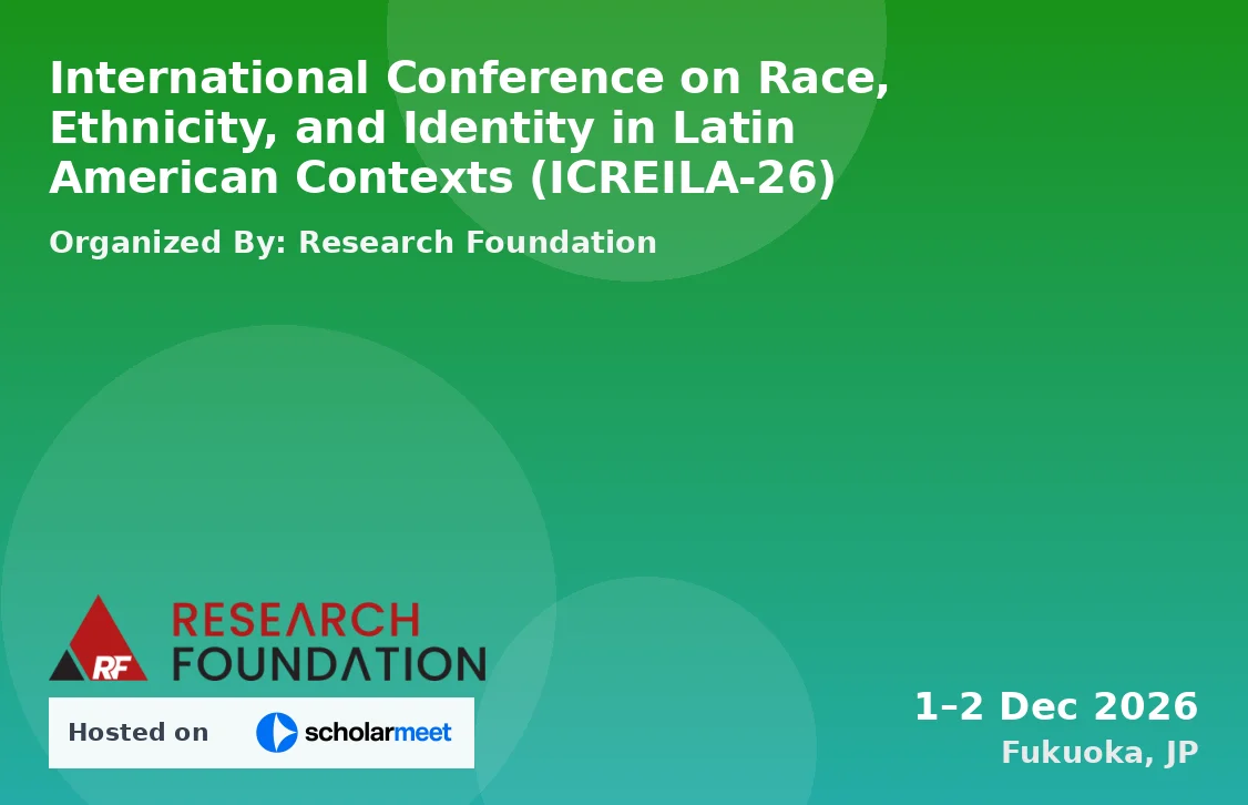 International Conference on Race, Ethnicity, and Identity in Latin American Contexts (ICREILA-26)