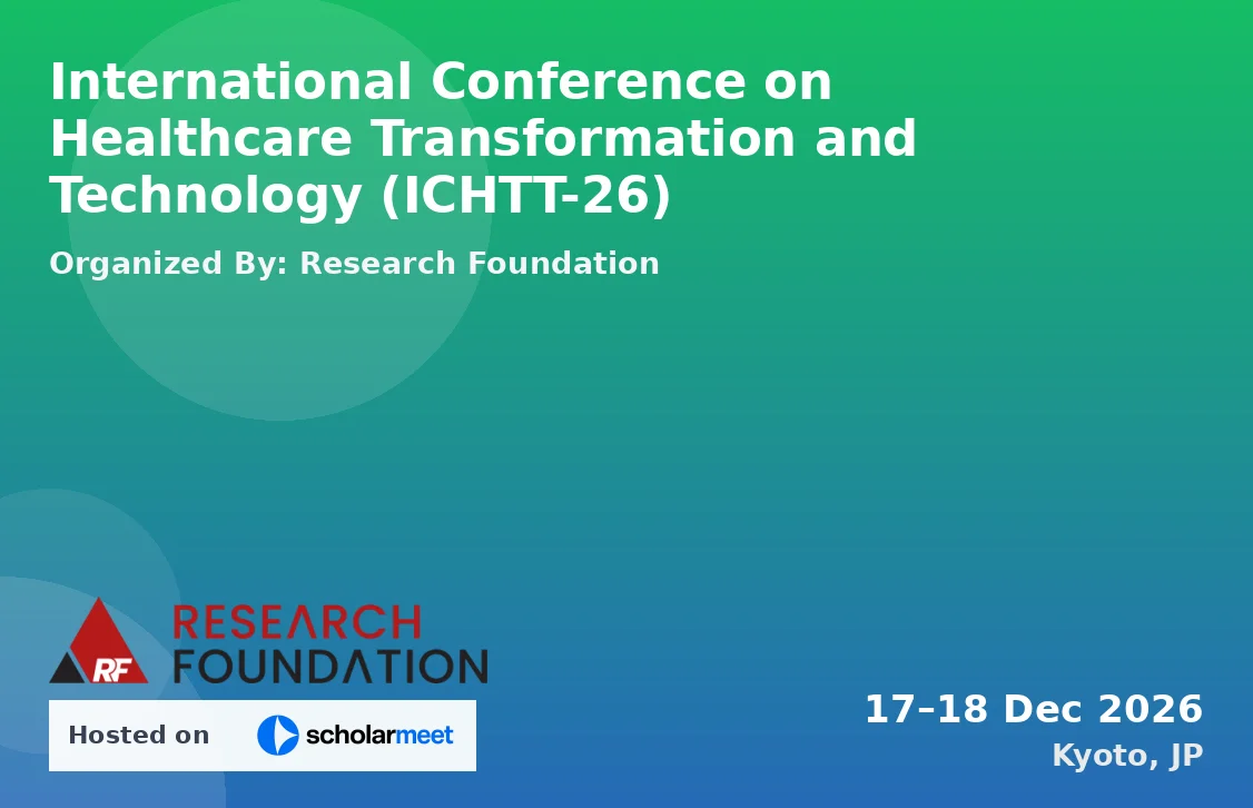 International Conference on Healthcare Transformation and Technology (ICHTT-26)