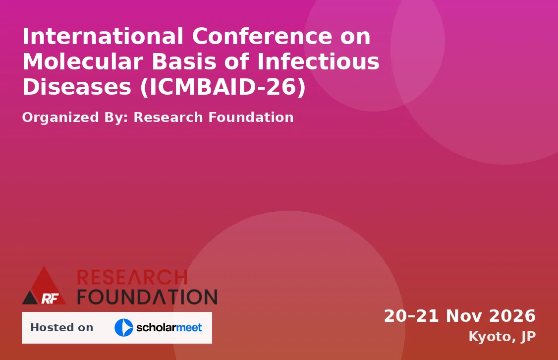 International Conference on Molecular Basis of Infectious Diseases (ICMBAID-26)