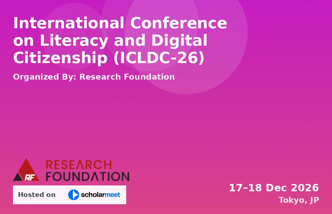International Conference on Literacy and Digital Citizenship (ICLDC-26)