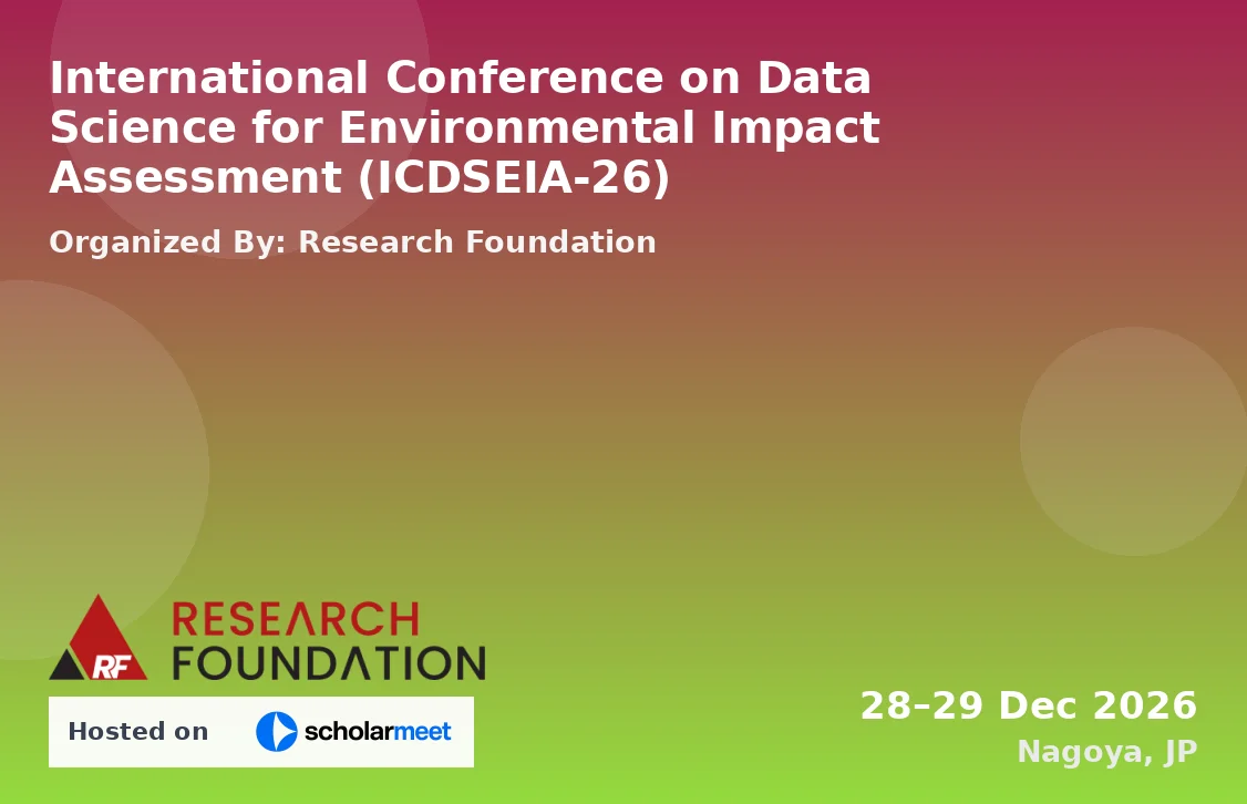 International Conference on Data Science for Environmental Impact Assessment (ICDSEIA-26)