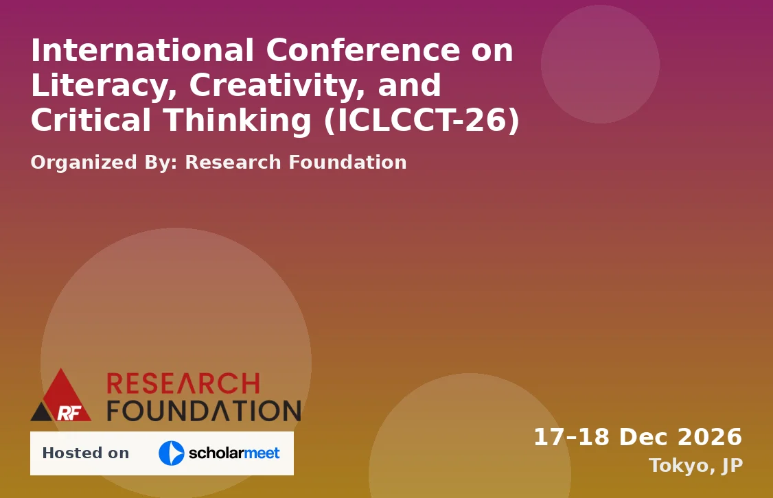 International Conference on Literacy, Creativity, and Critical Thinking (ICLCCT-26)