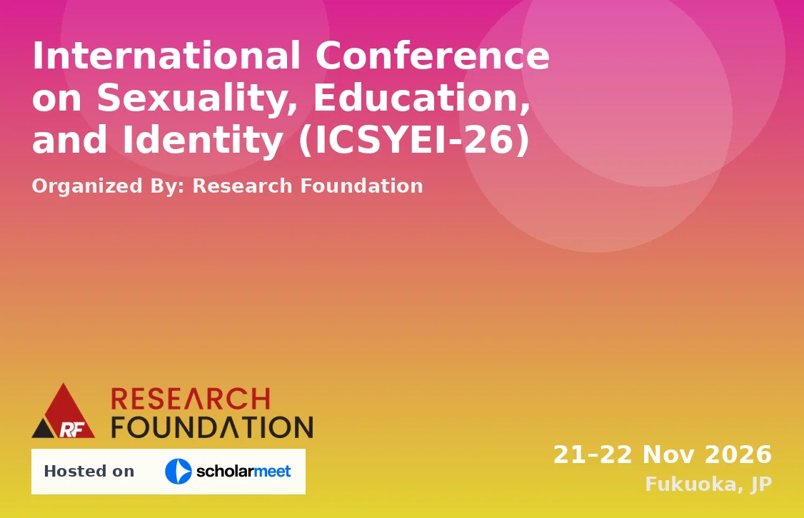 International Conference on Sexuality, Education, and Identity (ICSYEI-26)