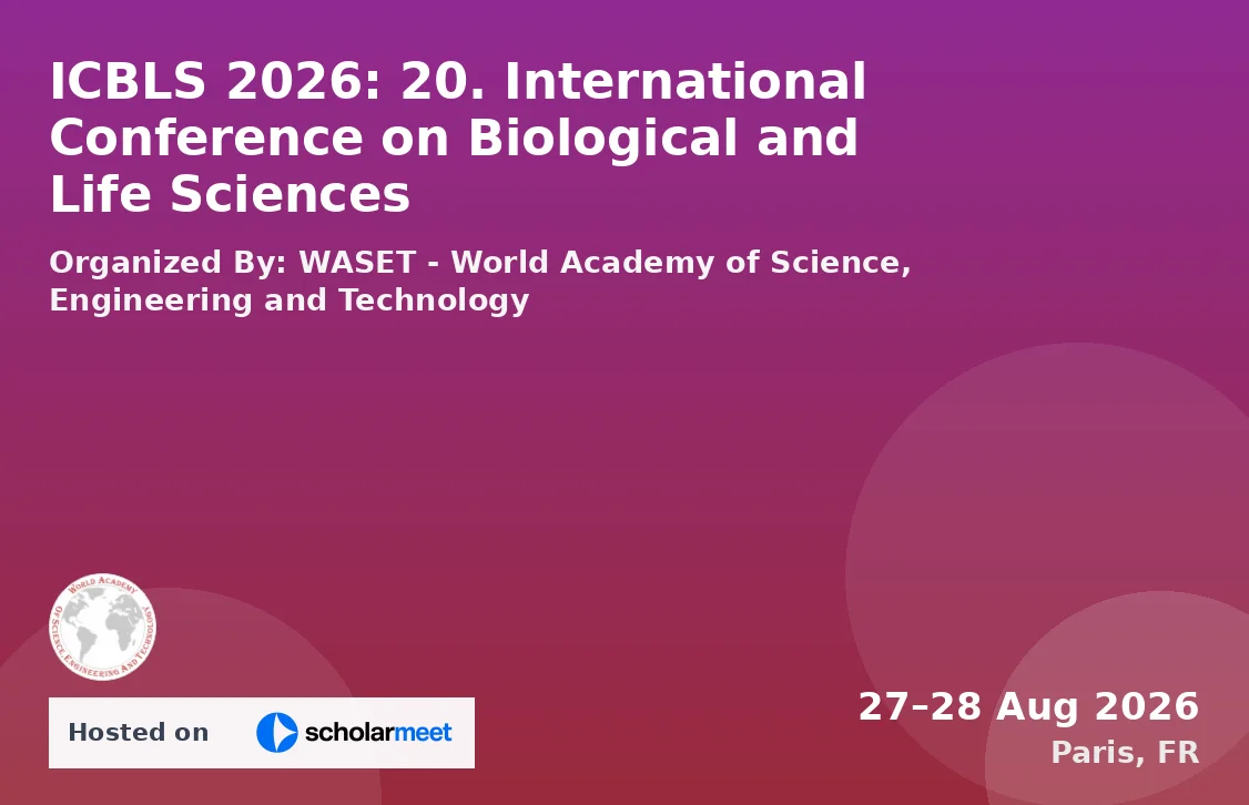 ICBLS 2026: 20. International Conference on Biological and Life Sciences