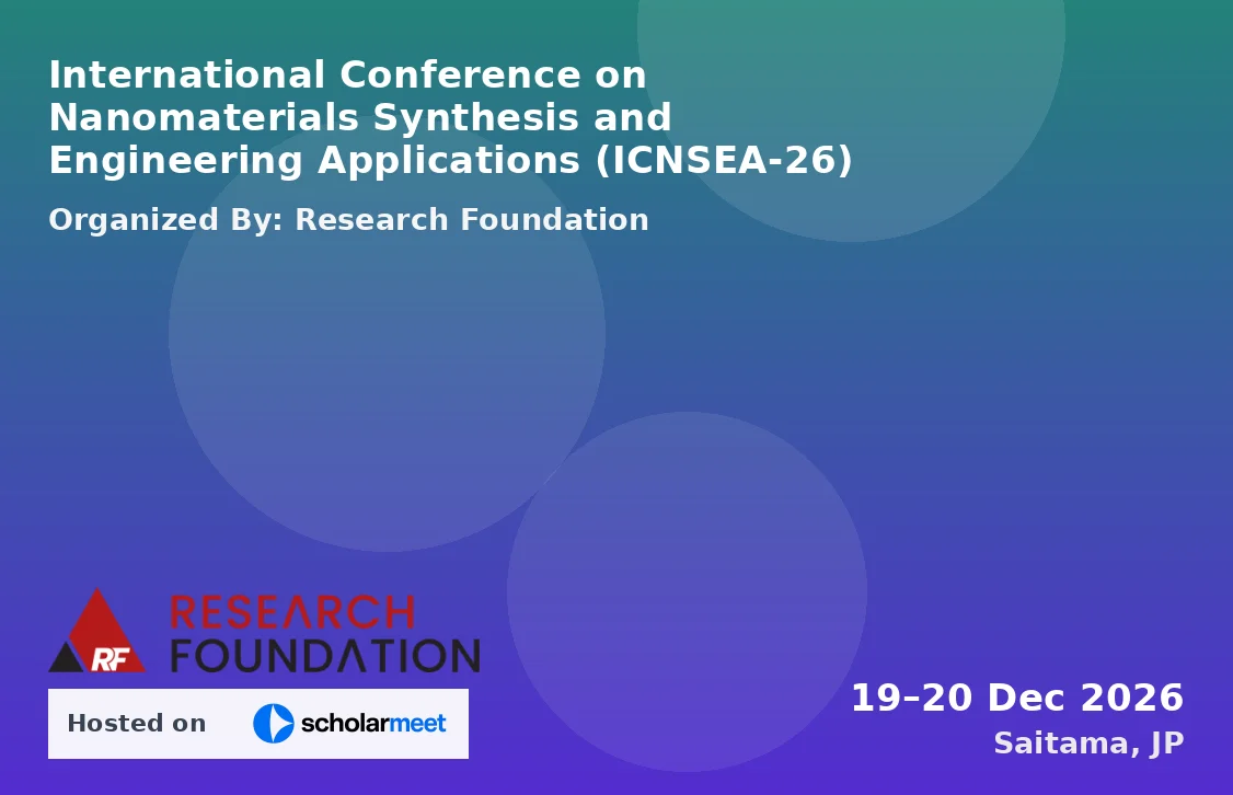 International Conference on Nanomaterials Synthesis and Engineering Applications (ICNSEA-26)