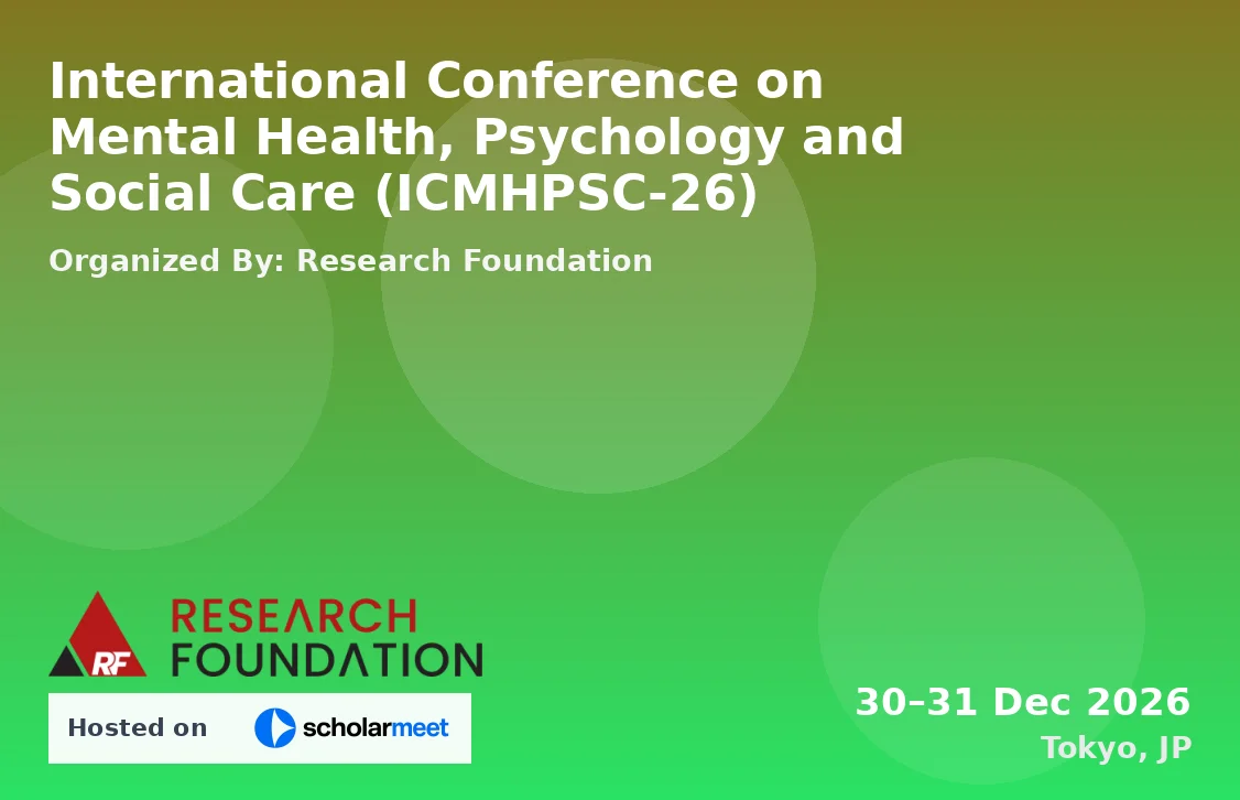 International Conference on Mental Health, Psychology and Social Care (ICMHPSC-26)