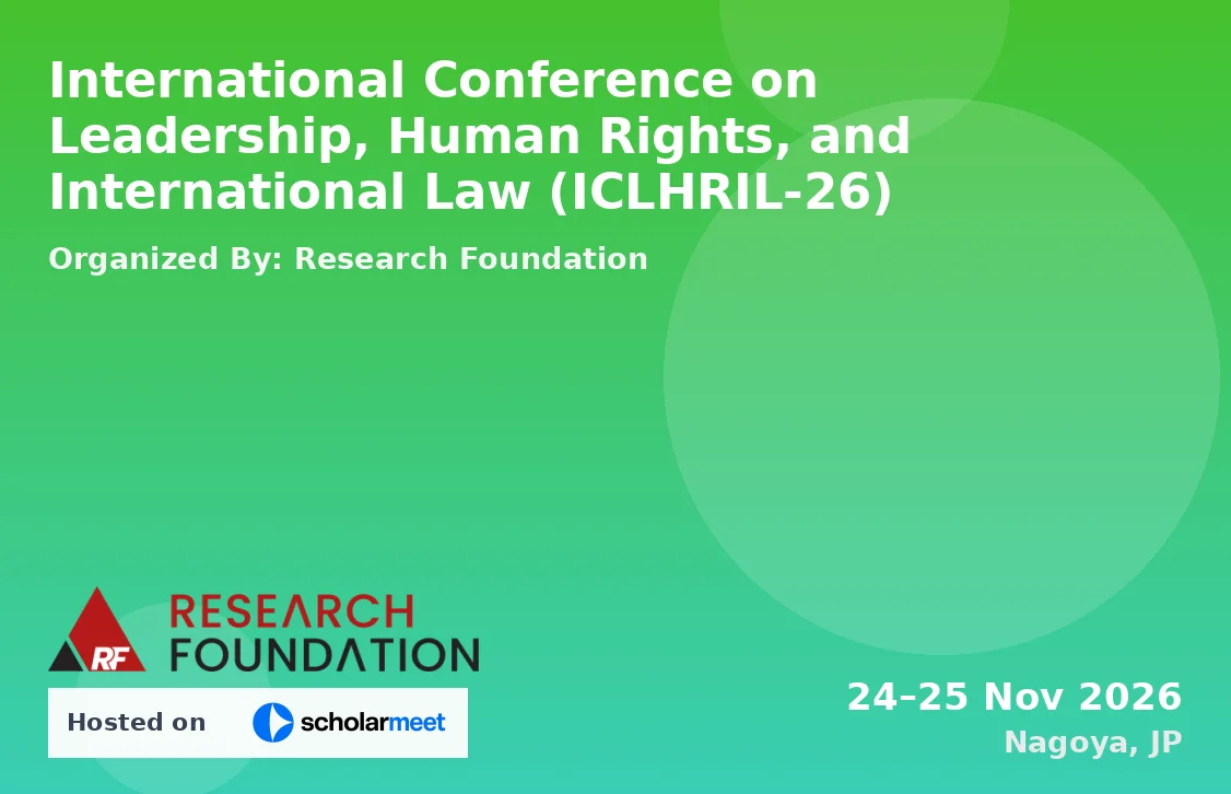 International Conference on Leadership, Human Rights, and International Law (ICLHRIL-26)